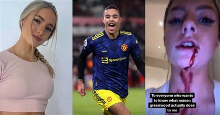 Mason Greenwood Girlfriend Accuses Him Of Physical Violence With Pictures On IG